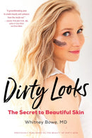 Dirty Looks : The Secret to Beautiful Skin-9780316509831