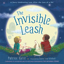The Invisible Leash : A Story Celebrating Love After the Loss of a Pet-9780316524896