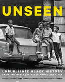 Unseen : Unpublished Black History from the New York Times Photo Archives-9780316552967