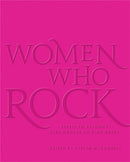 Women Who Rock : Bessie to Beyonce. Girl Groups to Riot Grrrl.-9780316558877