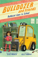Bulldozer Goes to School-9780316564205