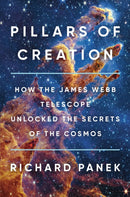 Pillars of Creation : How the James Webb Telescope Unlocked the Secrets of the Cosmos-9780316570695
