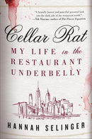 Cellar Rat : My Life in the Restaurant Underbelly-9780316570770
