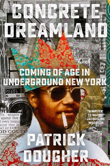 Concrete Dreamland : Coming of Age in Underground New York-9780316571029