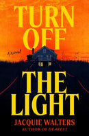Turn Off the Light : A Novel-9780316580328