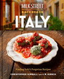 Milk Street Backroads Italy : Finding Italy's Forgotten Recipes-9780316582063