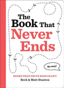 Books That Drive Kids CRAZY!: The Book That Never Ends-9780316584814