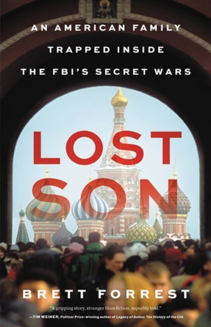 Lost Son : An American Family Trapped Inside the FBI's Secret Wars-9780316591614