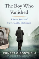 The Boy Who Vanished : A True Story of Surviving the Holocaust