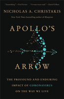 Apollo's Arrow : The Profound and Enduring Impact of Coronavirus on the Way We Live-9780316628204