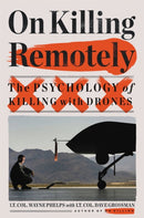 On Killing Remotely : The Psychology of Killing with Drones-9780316628297