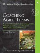 Coaching Agile Teams : A Companion for ScrumMasters, Agile Coaches, and Project Managers in Transition-9780321637703