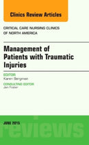 Management of Patients with Traumatic Injuries, An Issue of Critical Nursing Clinics : Volume 27-2-9780323388825