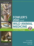 Miller - Fowler's Zoo and Wild Animal Medicine Current Therapy, Volume 9-9780323552288