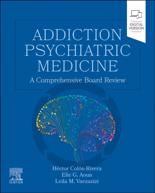 Addiction Psychiatric Medicine : A Comprehensive Board Review-9780323754866