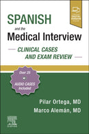 Spanish and the Medical Interview: Clinical Cases and Exam Review-9780323756488