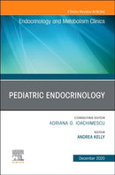 Pediatric Endocrinology, An Issue of Endocrinology and Metabolism Clinics of North America : Volume 49-4-9780323759113