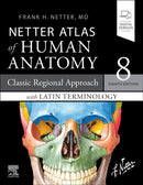 LATIN TERMINOLOGY Netter Atlas of Human Anatomy: Classic Regional Approach with Latin Terminology : paperback + eBook-9780323760232