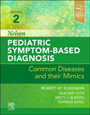 Nelson Pediatric Symptom-Based Diagnosis: Common Diseases and their Mimics-9780323761741