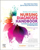 Ackley and Ladwig's Nursing Diagnosis Handbook : An Evidence-Based Guide to Planning Care-9780323776837