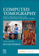 Computed Tomography : Physical Principles, Patient Care, Clinical Applications, and Quality Control-9780323790635