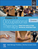 Pedretti's Occupational Therapy : Practice Skills for Physical Dysfunction-9780323792554