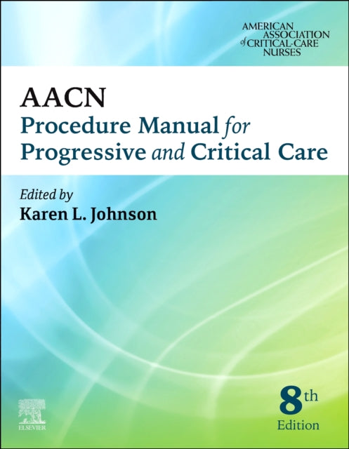 AACN Procedure Manual for Progressive and Critical Care-9780323793810