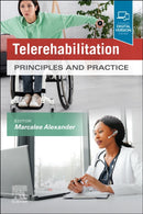 Telerehabilitation : Principles and Practice-9780323824866