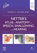 Netter's Atlas of Anatomy for Speech, Swallowing, and Hearing-9780323830348