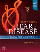 Braunwald's Heart Disease Review and Assessment : A Companion to Braunwald's Heart Disease-9780323835138