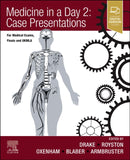 Medicine in a Day 2: Case Presentations : For Medical Exams, Finals, UKMLA and Foundation-9780323847698