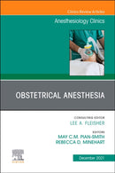 Obstetrical Anesthesia, An Issue of Anesthesiology Clinics : Volume 39-4-9780323849425