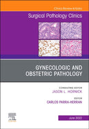 Gynecologic and Obstetric Pathology, An Issue of Surgical Pathology Clinics : Volume 15-2-9780323849876