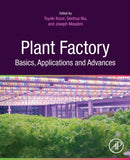Plant Factory Basics, Applications and Advances-9780323851527