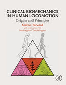 Clinical Biomechanics in Human Locomotion : Origins and Principles-9780323852128