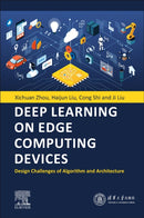 Deep Learning on Edge Computing Devices : Design Challenges of Algorithm and Architecture-9780323857833