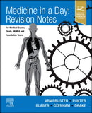 Medicine in a Day : Revision Notes for Medical Exams, Finals, UKMLA and Foundation Years-9780323870986