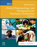 Bill's Clinical Pharmacology and Therapeutics for Veterinary Technicians-9780323880404