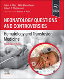 Neonatology Questions and Controversies: Hematology and Transfusion Medicine-9780323880763