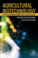 Agricultural Biotechnology : Genetic Engineering for a Food Cause-9780323884761