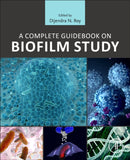 A Complete Guidebook on Biofilm Study-9780323884808