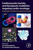 Cardiovascular Toxicity and Therapeutic Modalities Targeting Cardio-oncology : From Basic Research to Advanced Study-9780323904612