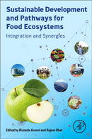 Sustainable Development and Pathways for Food Ecosystems : Integration and Synergies-9780323908856