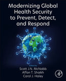 Modernizing Global Health Security to Prevent, Detect, and Respond-9780323909457