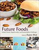 Future Foods : Global Trends, Opportunities, and Sustainability Challenges-9780323910019