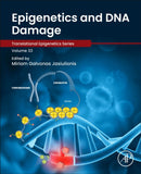 Epigenetics and DNA Damage : Volume 33-9780323910811