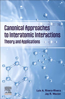 Canonical Approaches to Interatomic Interactions : Theory and Applications-9780323911559