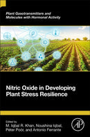 Nitric Oxide in Developing Plant Stress Resilience-9780323912099