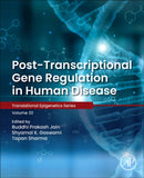 Post-transcriptional Gene Regulation in Human Disease : Volume 32-9780323913058