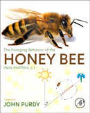 The Foraging Behavior of the Honey Bee (Apis mellifera, L.)-9780323917933
